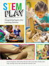 Cover image for STEM Play: Integrating Inquiry into Learning Centers